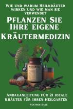 Sutherland, H: Pflanzen Sie Ihre eigene Kräutermedizin af Helen Sutherland