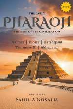 The Early PHARAOHS af Sahil Gosalia