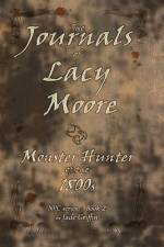 The Journals of Lacy Moore af Jade Griffin