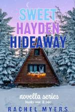 The Sweet Hayden Hideaway Series af Rachel Myers