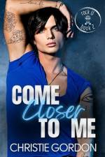 Come Closer to Me af Christie Gordon