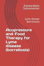 Acupressure and Food Therapy for Lyme disease (borreliosis) af Easwarabala Subramanian