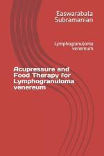Acupressure and Food Therapy for Lymphogranuloma venereum af Easwarabala Subramanian