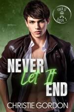 Never Let It End af Christie Gordon
