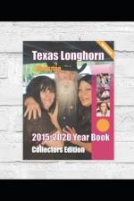 Texas Longhorn Magazine 2015-2020 Yearbook Collectors Edition af Neal Joseph Lipka