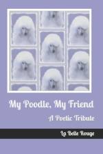 My Poodle, My Friend af La Belle Rouge