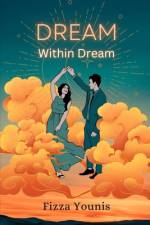 Dream Within Dream af Fizza Younis