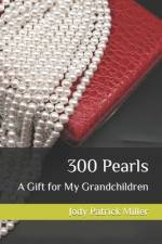 300 Pearls, A Gift for My Grandchildren af Jody Patrick Miller