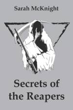 Secrets of the Reapers af Sarah McKnight