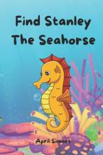 Find Stanley The Seahorse af April Simons