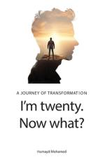 I'm twenty. Now What? af Humayd Mohamed