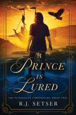 A Prince is Lured af R J Setser