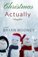 Christmas Actually af Bryan Mooney