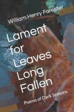 Lament for Leaves Long Fallen af William Henry Forester