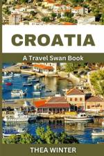 Croatia Travel Guide af Thea Winter