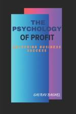 The Psychology of Profit af Gaurav Baghel