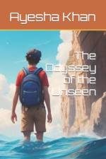 The Odyssey of the Unseen af Ayesha Khan