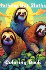 Nothing But Sloths! af Jason Quinn Cox