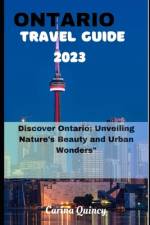 Ontario Travel Guide 2023 af Carina Quincy