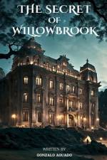 The Secret of Willowbrook af Gonzalo Aguado