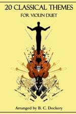 20 Classical Themes for Violin Duet af B C Dockery