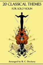 20 Classical Themes for Solo Violin af B C Dockery