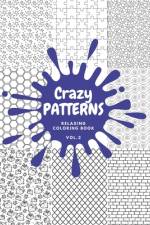 Crazy PATTERNS Relaxing Coloring Book Vol.2