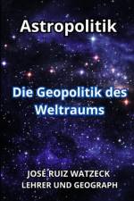 Astropolitik af JosÃ© Ruiz Watzeck
