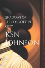 Shadows of the Forgotten City af Ksn Johnson