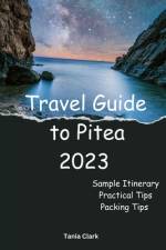 Travel guide to Pitea 2023 af Tania Clark
