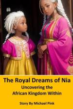 The Royal Dreams of Nia af Michael Pink