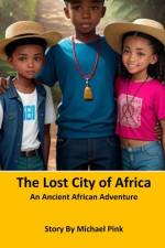 The Lost City of Africa af Michael Pink
