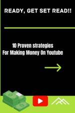 10 Proven Strategies for Making Money on YouTube af Ekta Chaturvedi