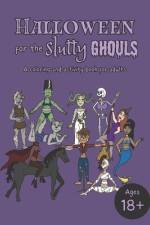 Halloween for the Slutty Ghouls af Slutty Ghoul