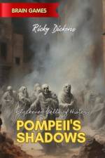Pompeii's Shadows af Ricky Dickens