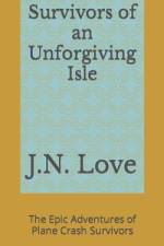 Survivors of an Unforgiving Isle af J N Love