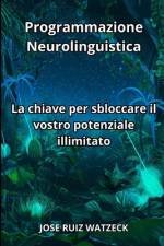 Programmazione Neurolinguistica af JosÃ© Ruiz Watzeck