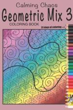 Calming Chaos Geometric Mix 3 Coloring Book af Chemwapuwa Yaimamess