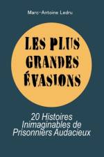 Les Plus Grandes Évasions af Marc-Antoine Ledru