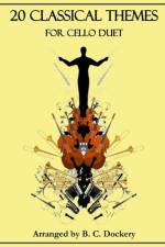 20 Classical Themes for Cello Duet af B C Dockery