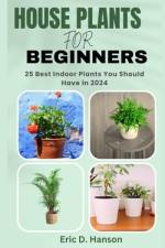 House Plants for Beginners af Eric D Hanson