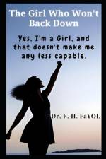 The Girl Who Won't Back Down af E H Fayol
