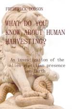 What do you know about human harvesting? af Frederick Dodson