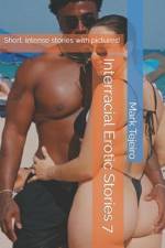 Interracial Erotic Stories 7 af Mark Tejeiro
