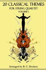 20 Classical Themes for String Quartet af B C Dockery