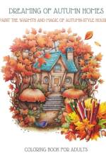 Dreaming of Autumn House af Jessenia Blue