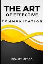 The Art of Effective Communication af Beauty Megbo