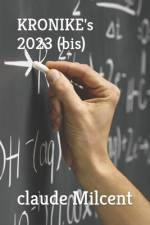 KRONIKE's 2023 (bis) af Claude Milcent