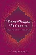 From Punjab To Canada af Ajit Singh Manku