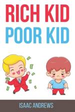 Rich Kid Poor Kid af Isaac Andrews